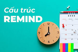 Remind to V hay Ving: Chỉ 1 cấu trúc mà bạn cần biết