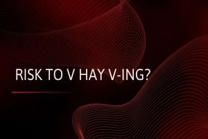 Risk to V hay Ving? Cách dùng risk V-ing và cấu trúc risk khác