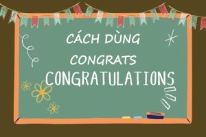 Cách dùng congrats đúng ngữ pháp tiếng Anh không phải ai cũng biết