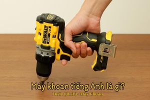 Máy khoan tiếng Anh là gì? Phát âm từ drill, định nghĩa, từ vựng liên quan
